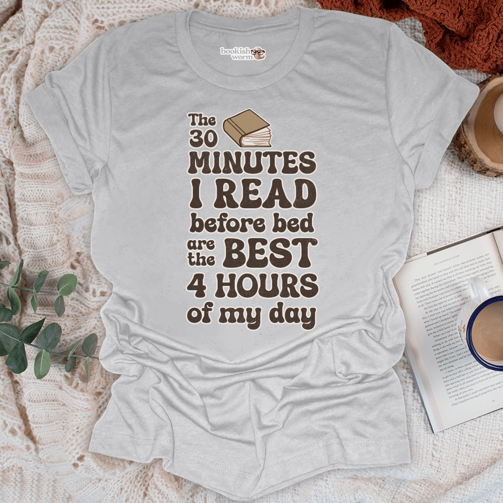 30 Minutes Before Bed T-Shirt