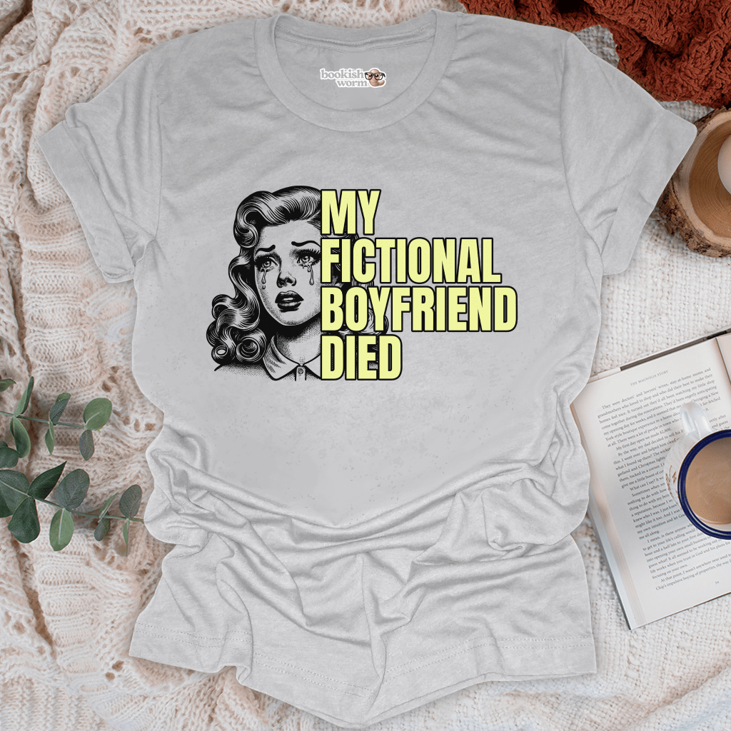 Fictional Boyfriend Died T-Shirt