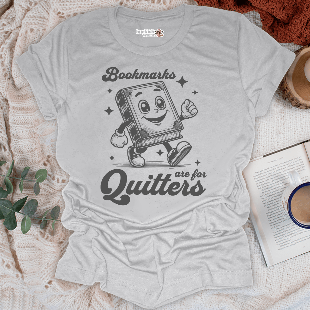 Bookmarks for Quitters T-Shirt