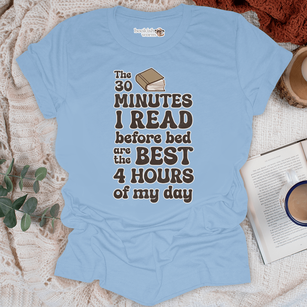 30 Minutes Before Bed T-Shirt