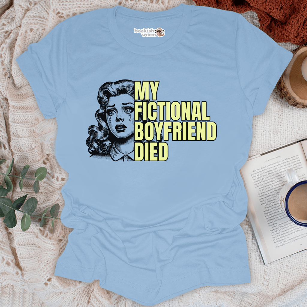 Fictional Boyfriend Died T-Shirt