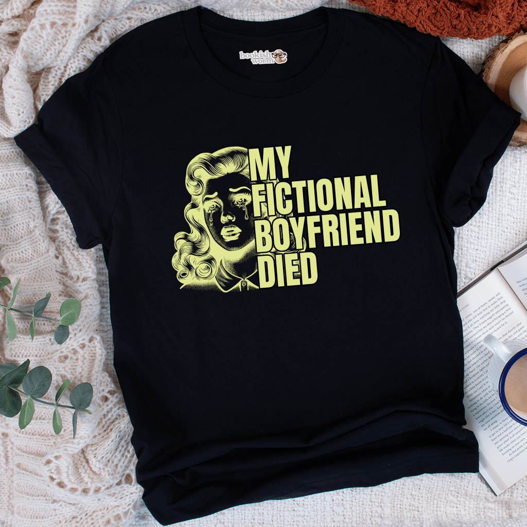 Fictional Boyfriend Died T-Shirt