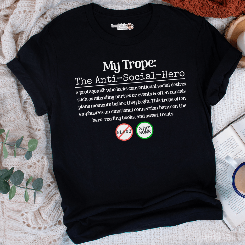 Anti-Social-Hero Trope T-Shirt