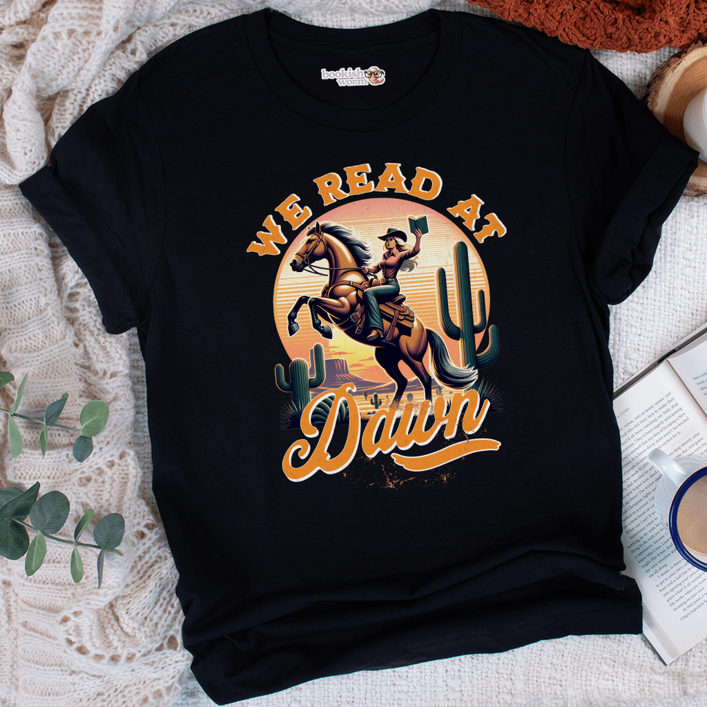 We Read at Dawn T-Shirt