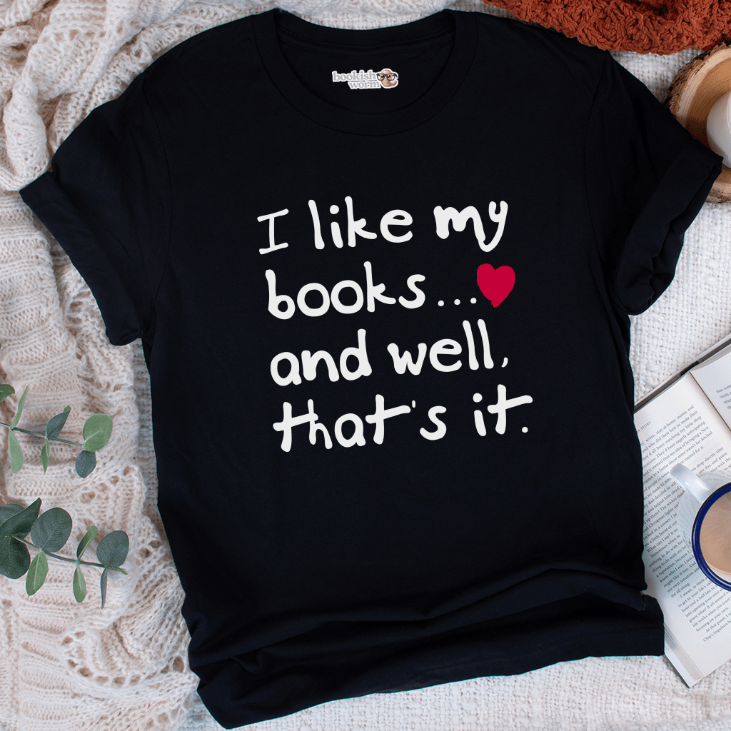 I Like Books & That's It T-Shirt