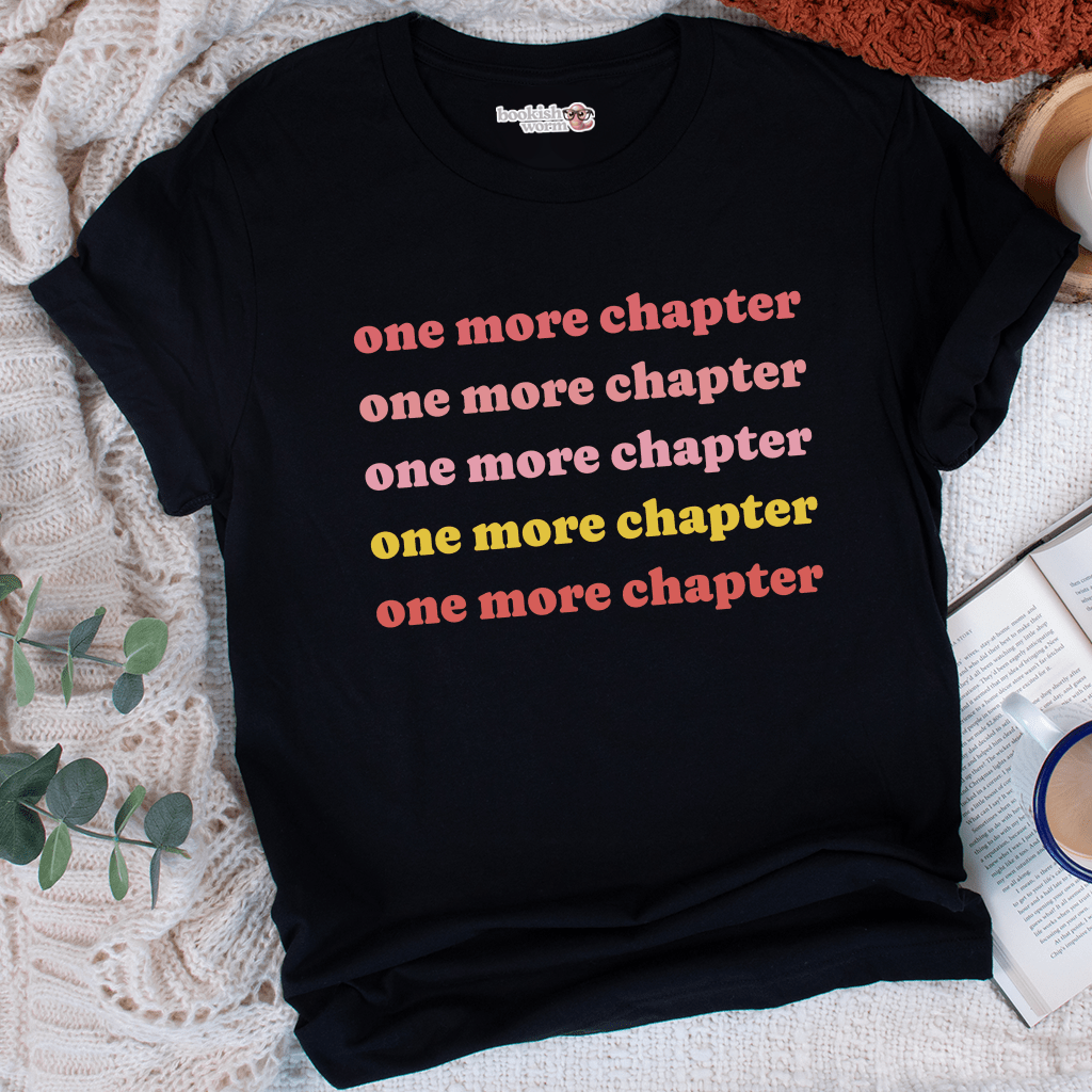 One More Chapter  T-Shirt