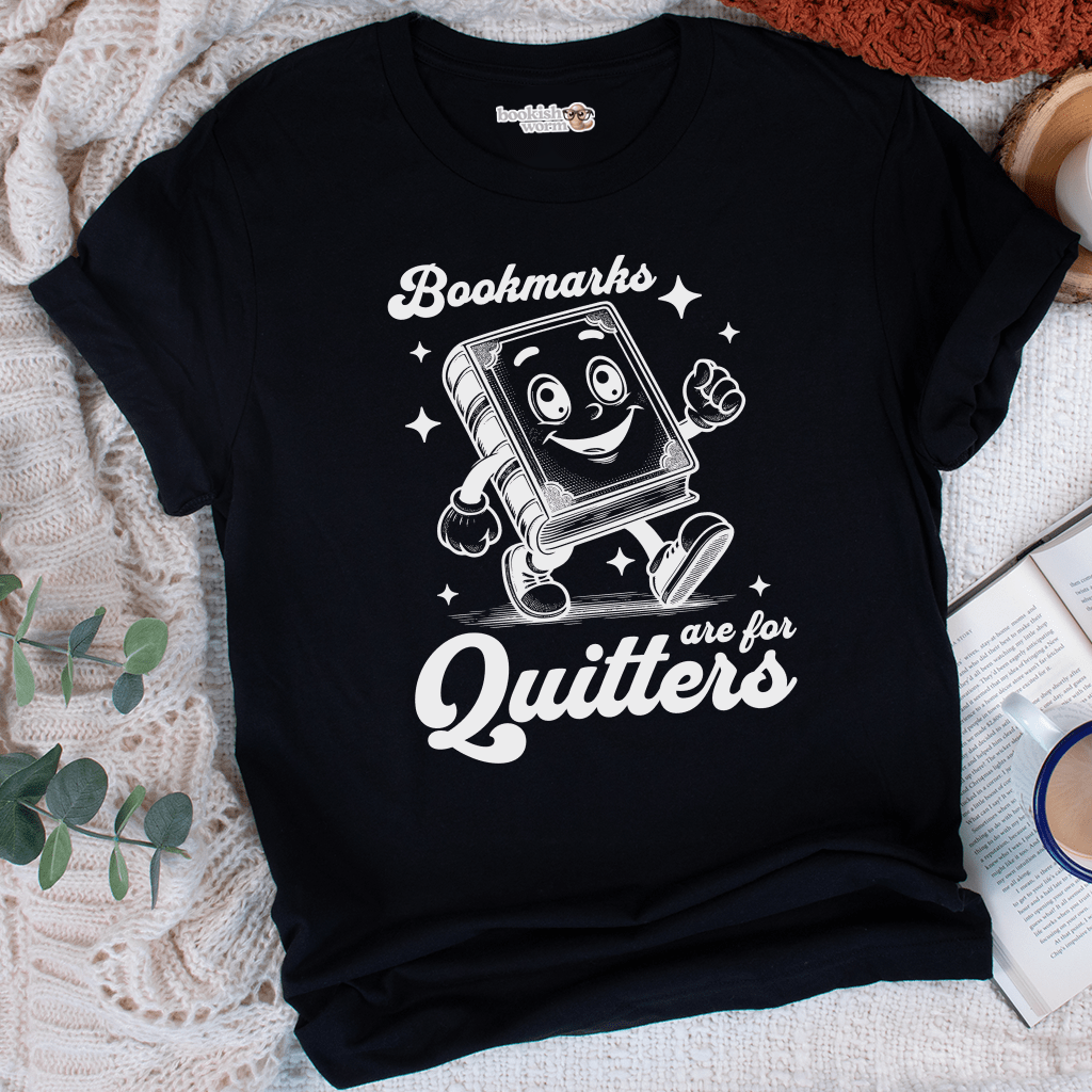 Bookmarks for Quitters T-Shirt