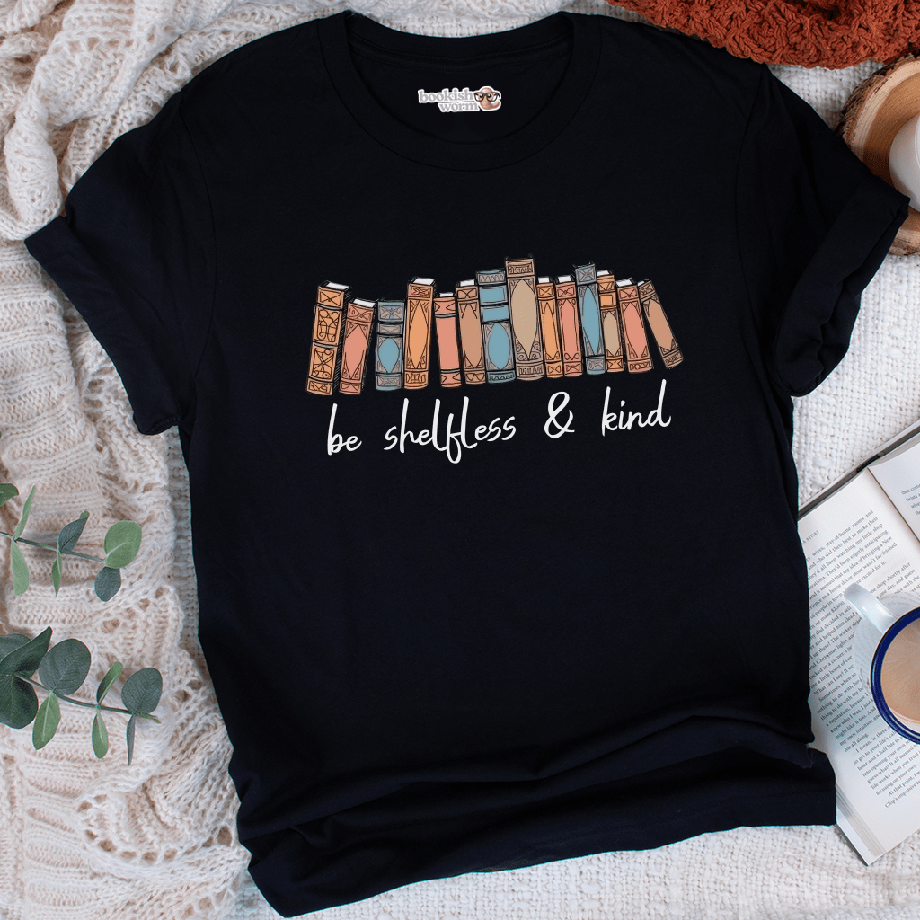 Be Shelfless & Kind T-Shirt