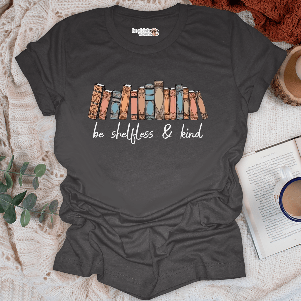 Be Shelfless & Kind T-Shirt