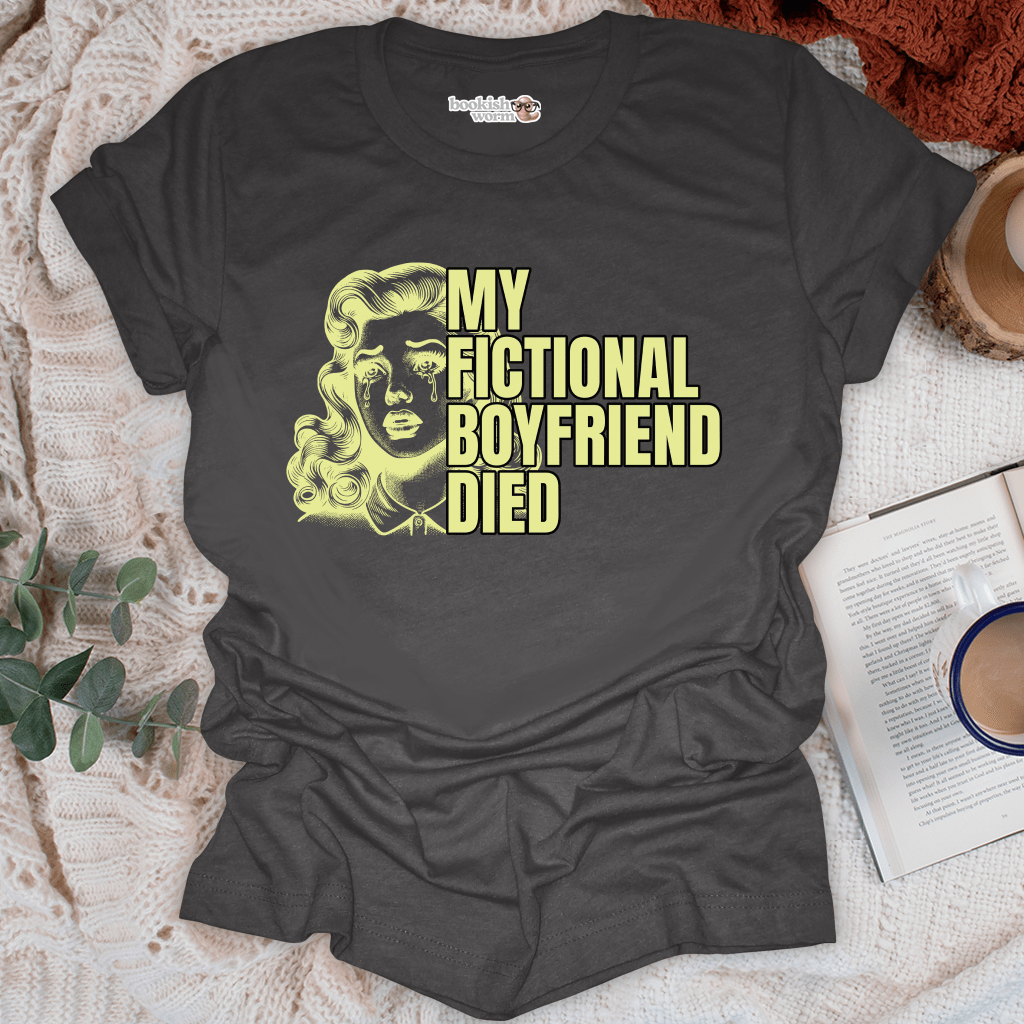 Fictional Boyfriend Died T-Shirt