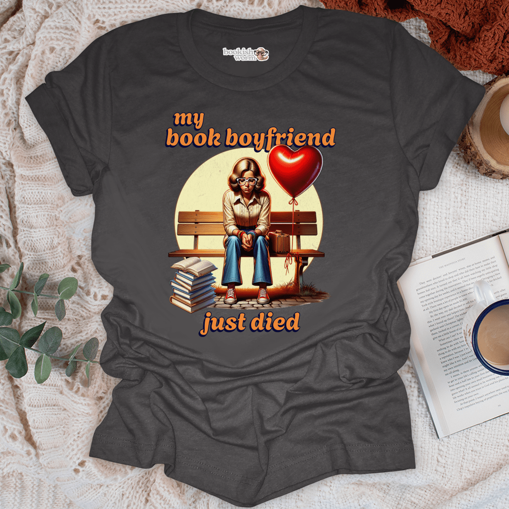 Book Boyfriend Died  T-Shirt