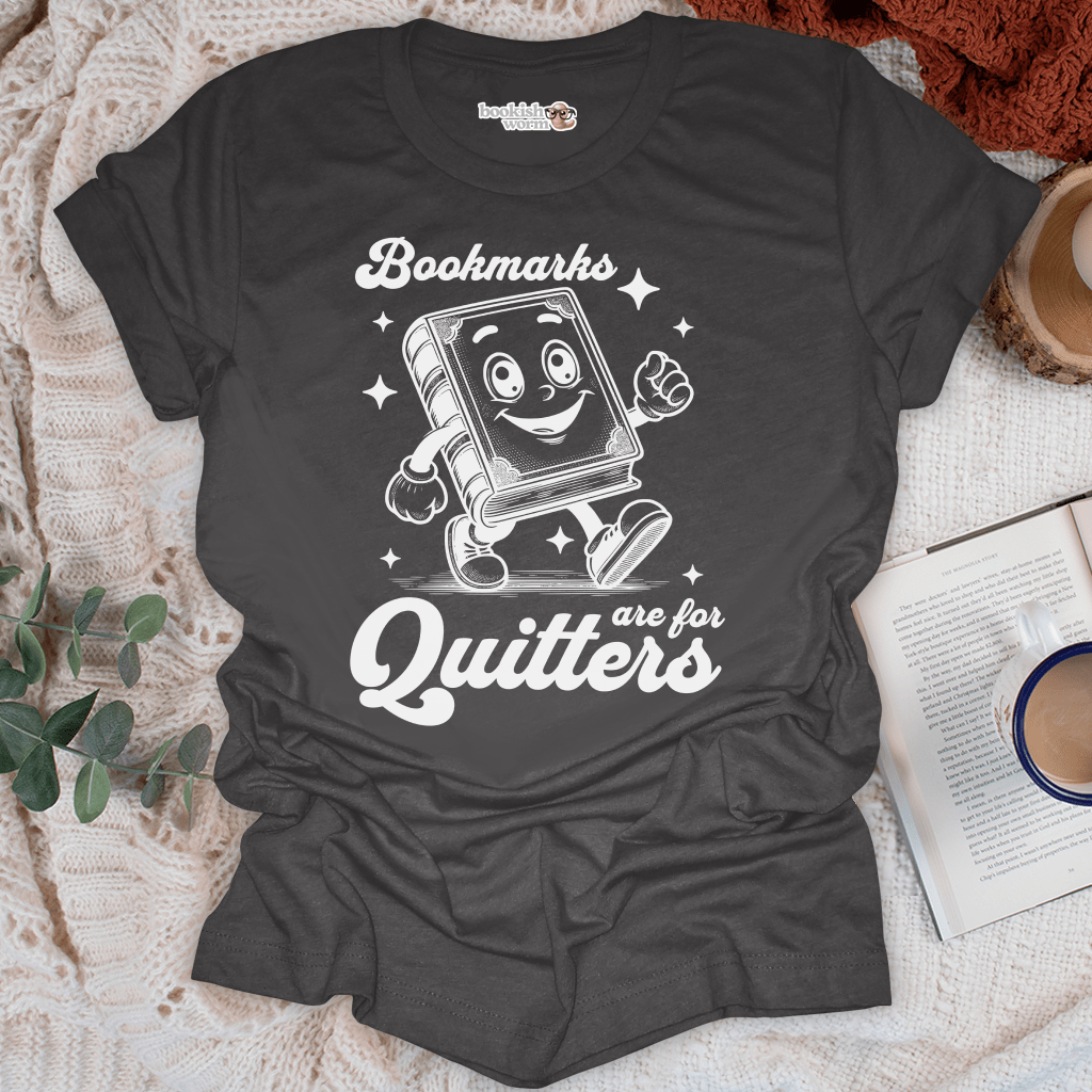 Bookmarks for Quitters T-Shirt