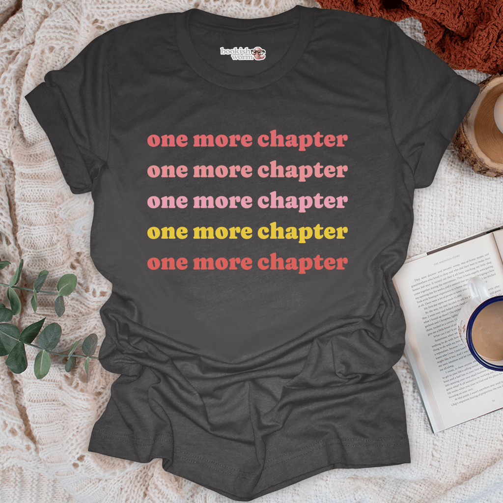 One More Chapter  T-Shirt