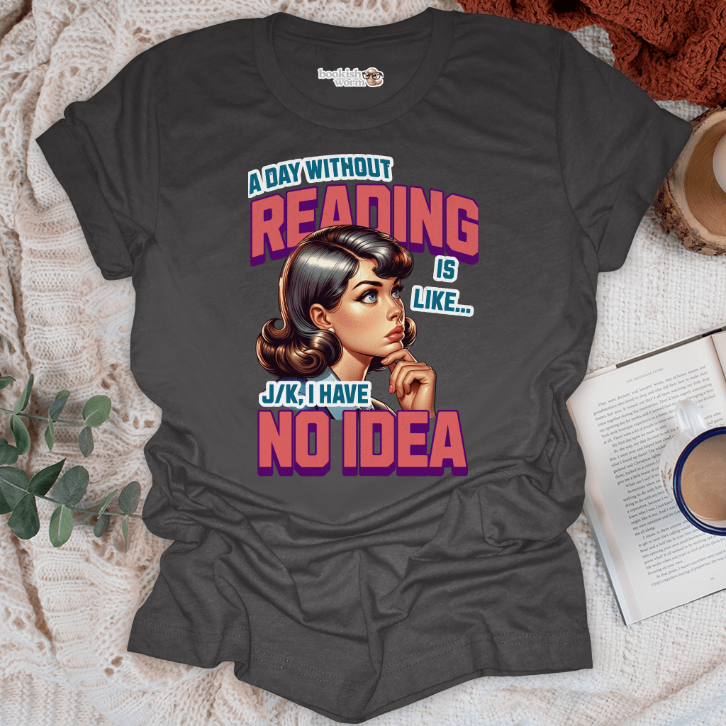 A Day Without Reading T-Shirt