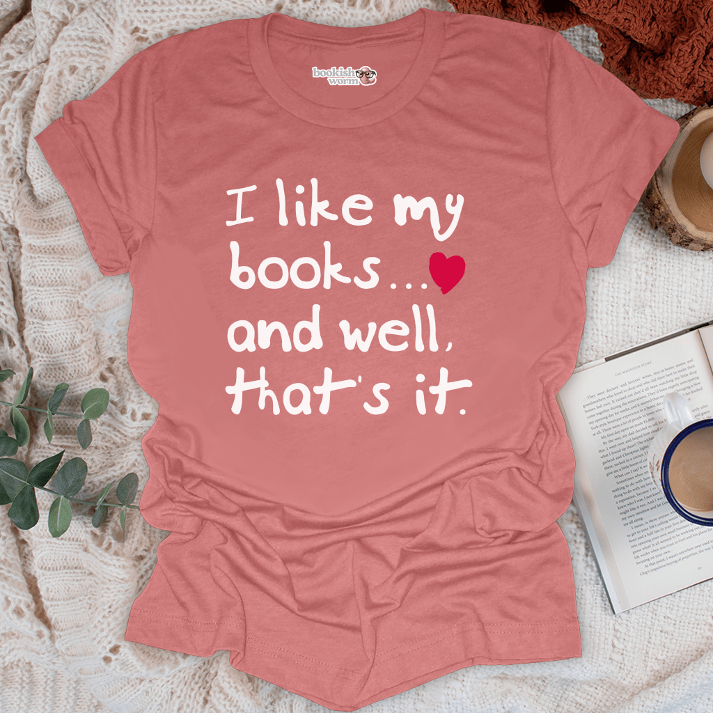 I Like Books & That's It T-Shirt