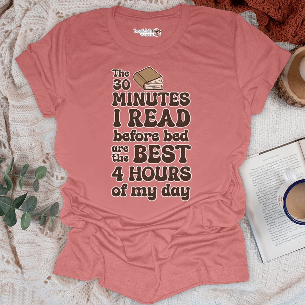 30 Minutes Before Bed T-Shirt