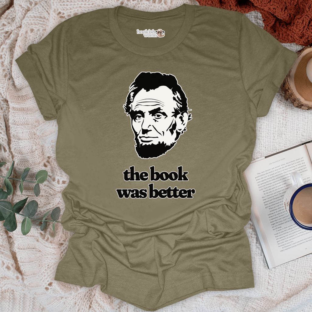 Book Was Better - Lincoln T-Shirt