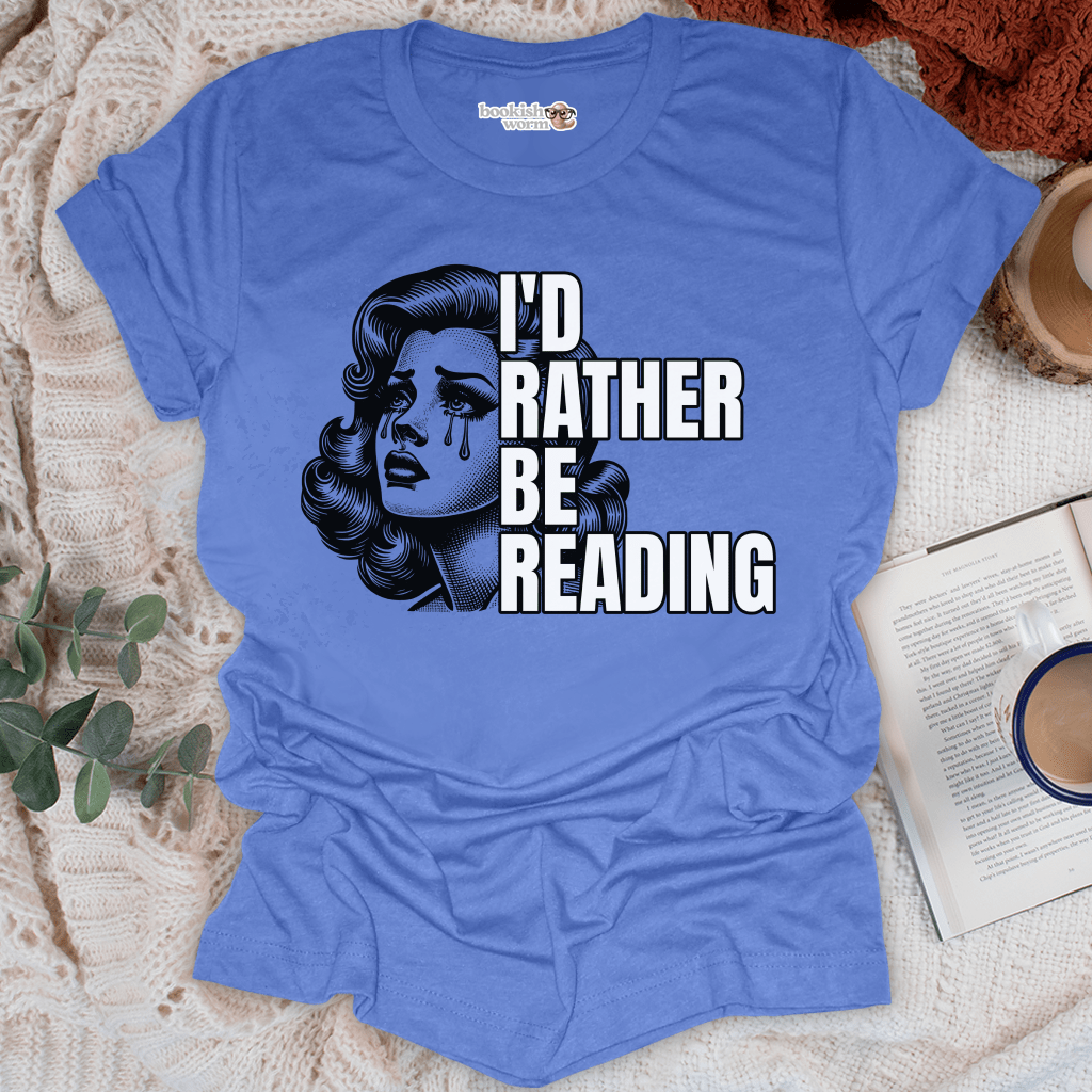 I'd Rather Be Reading T-Shirt