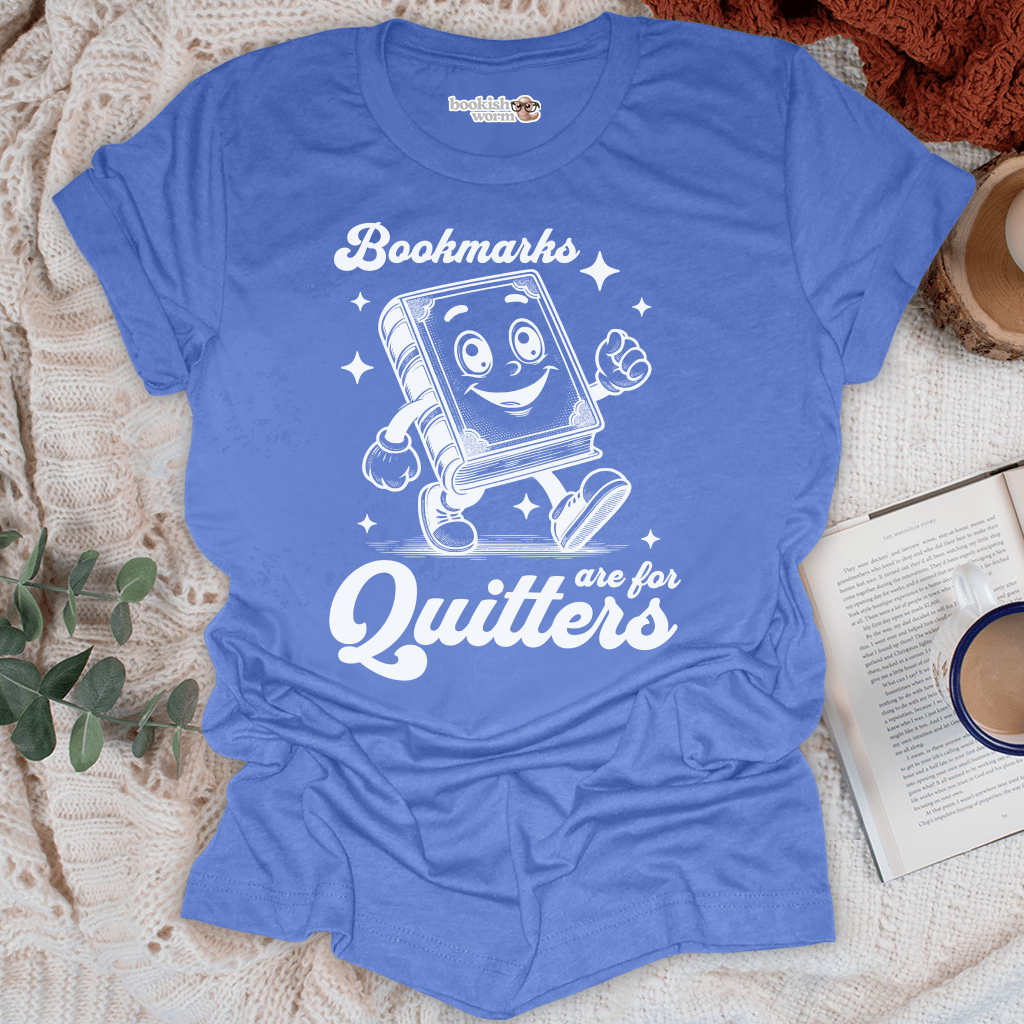 Bookmarks for Quitters T-Shirt