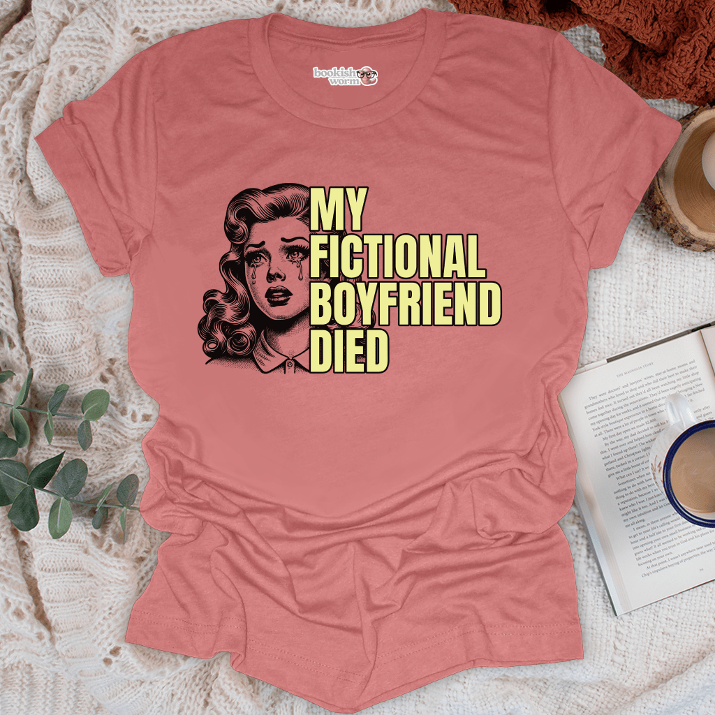 Fictional Boyfriend Died T-Shirt