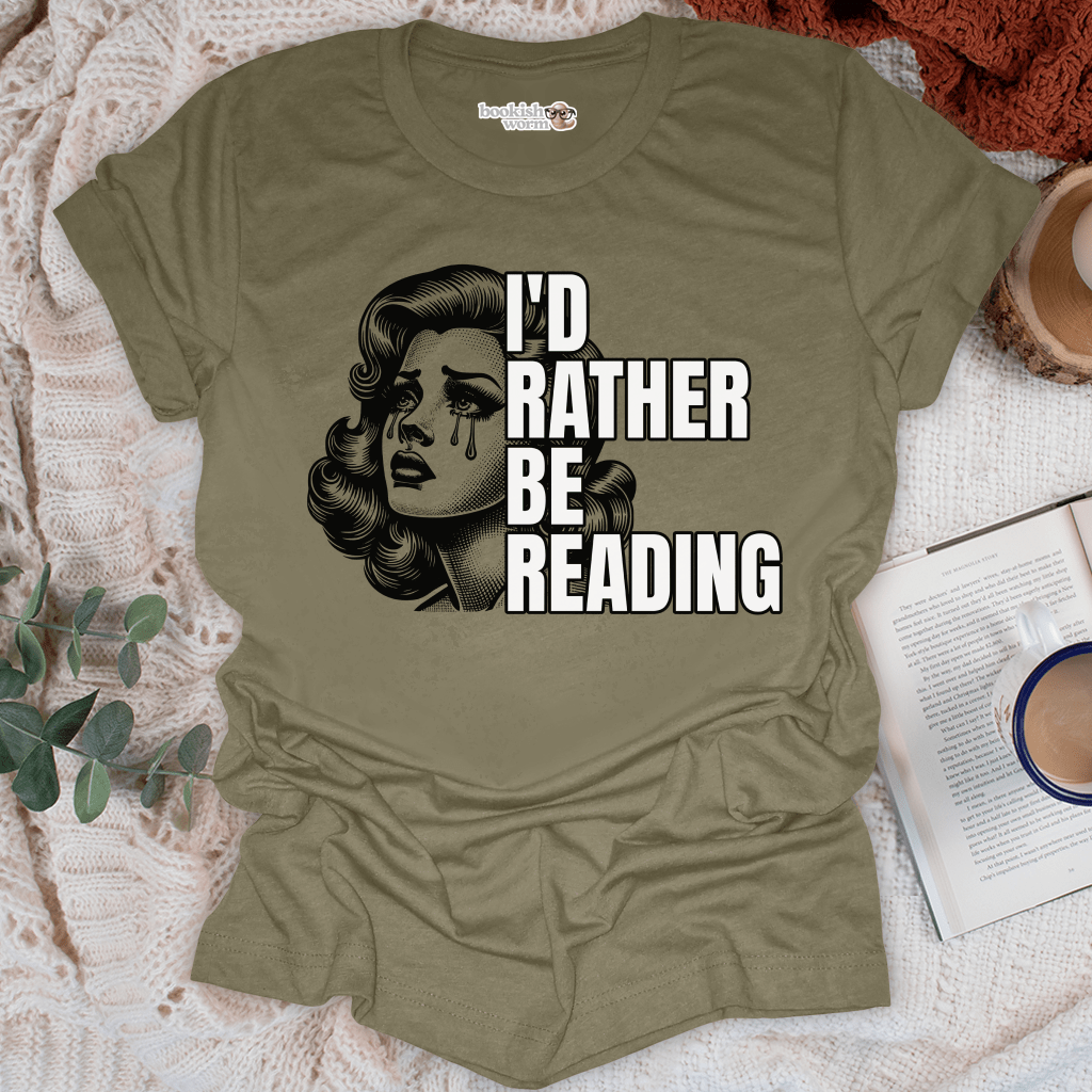 I'd Rather Be Reading T-Shirt