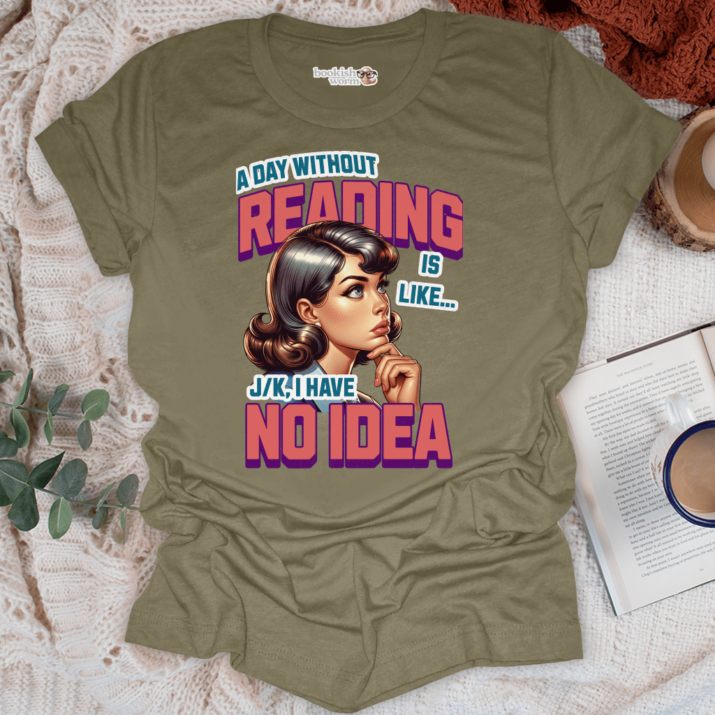 A Day Without Reading T-Shirt