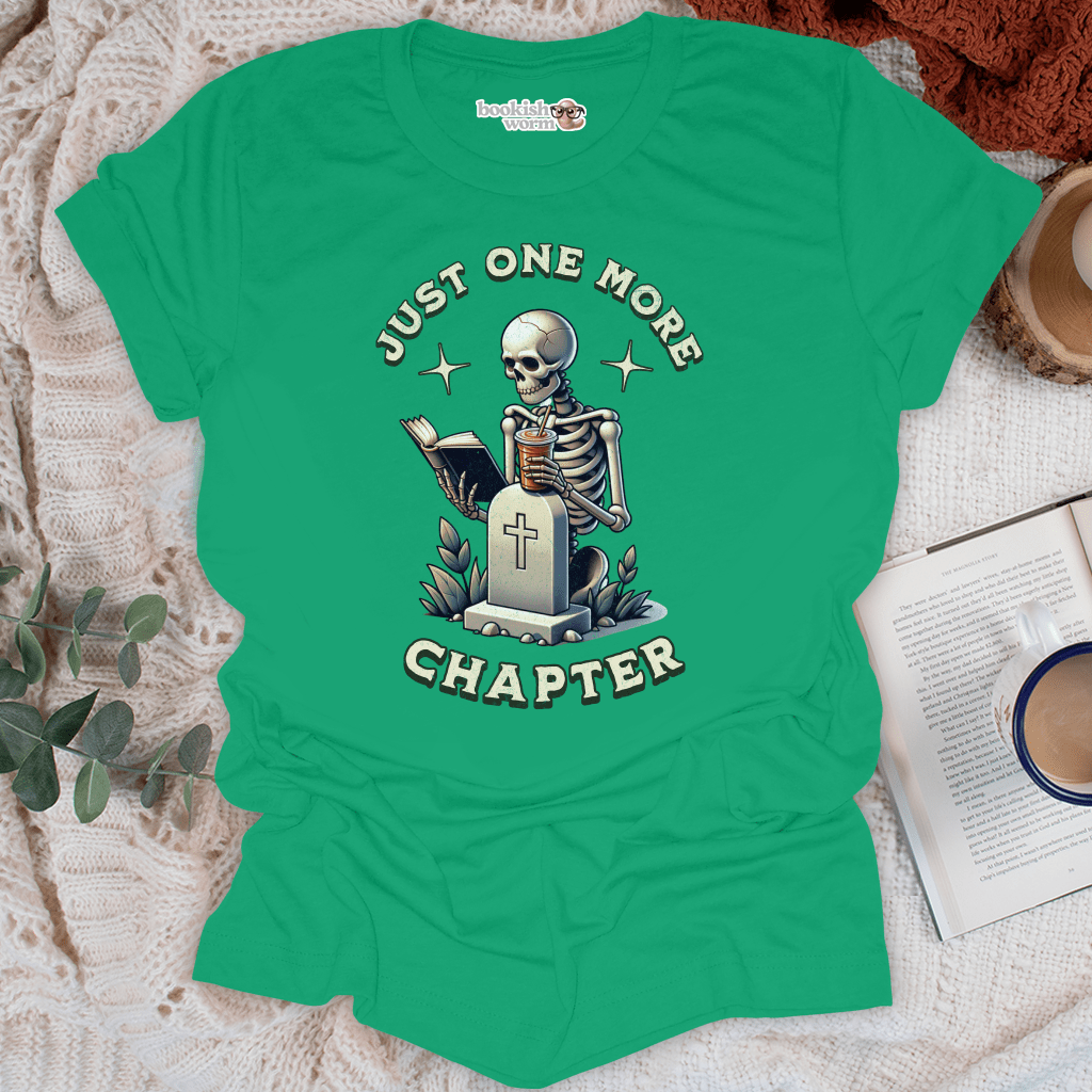 Just One More Chapter T-Shirt