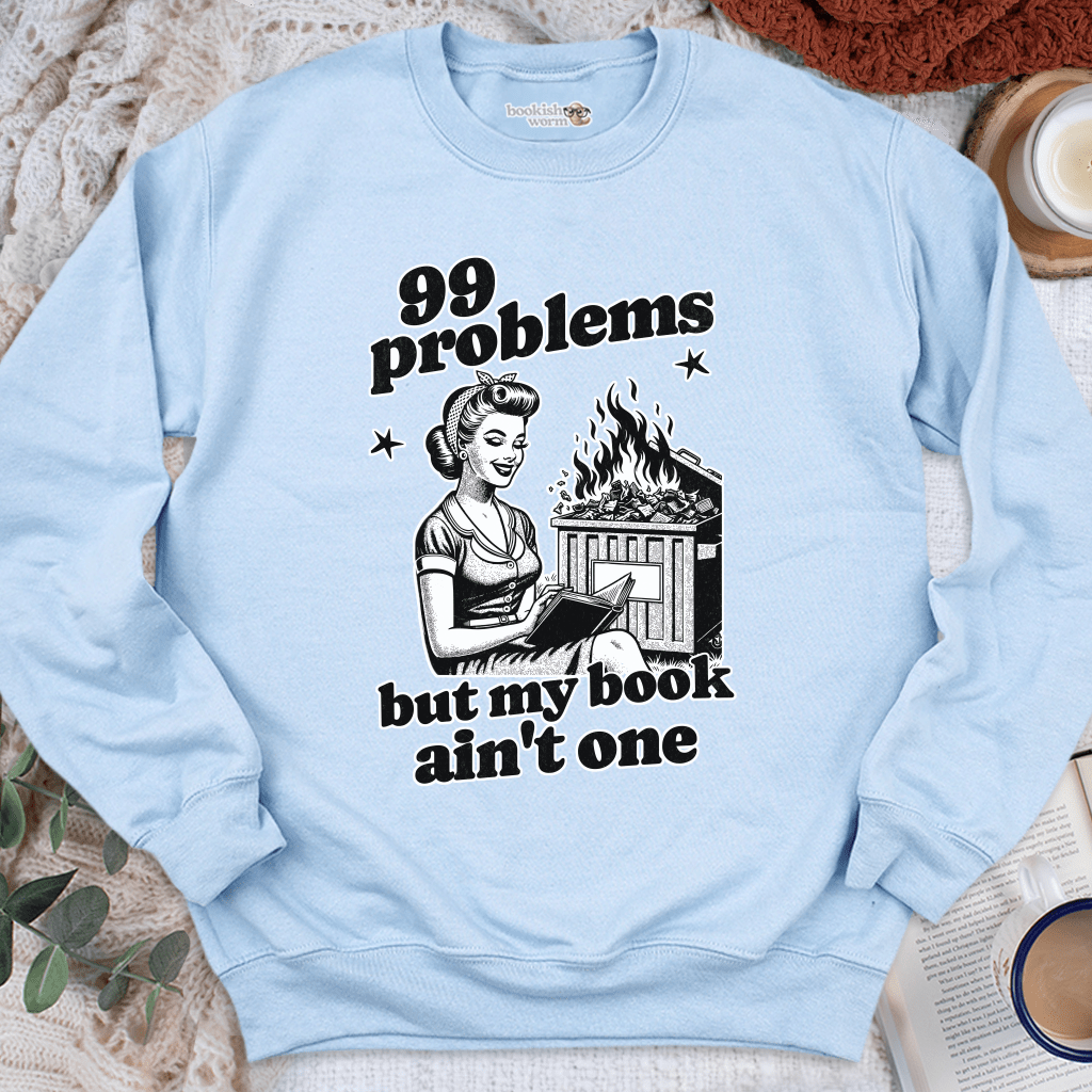 99 Problems Crewneck