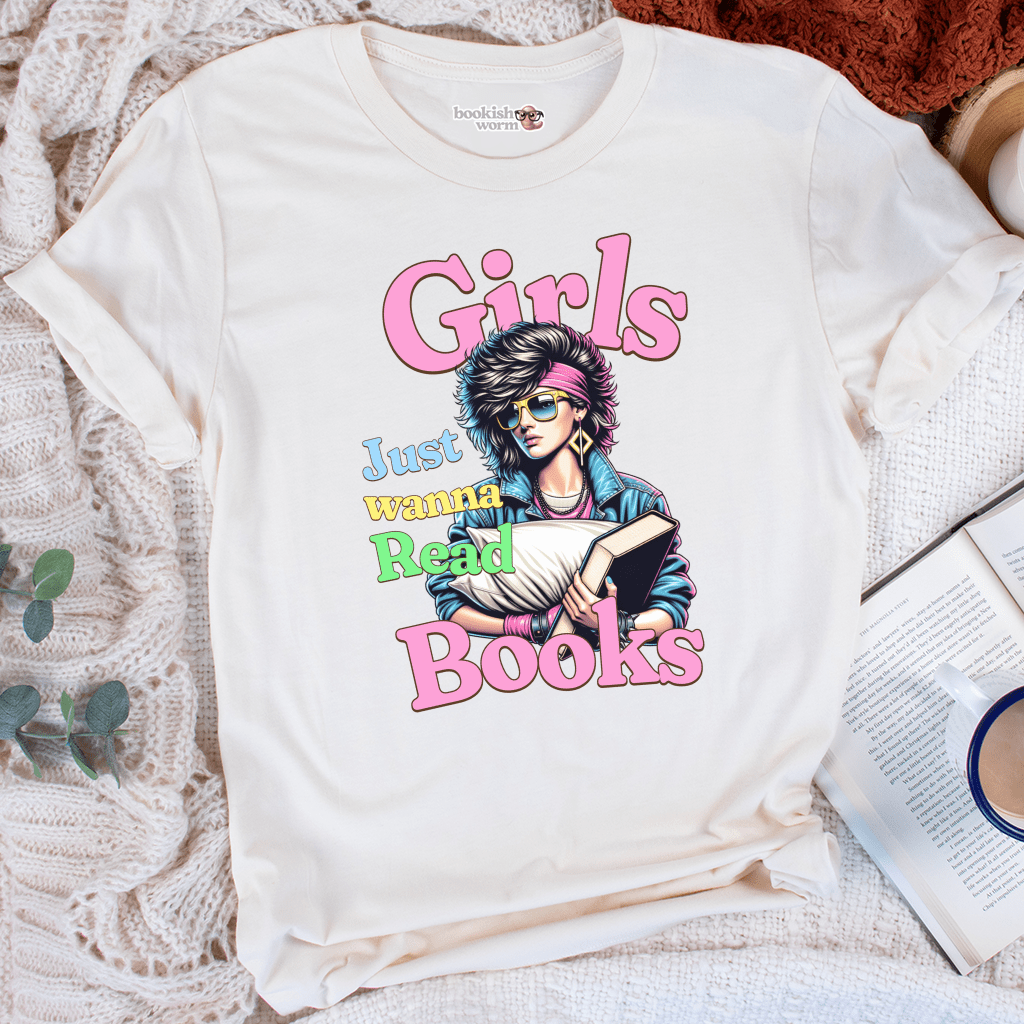 Girls Just Wanna T-Shirt