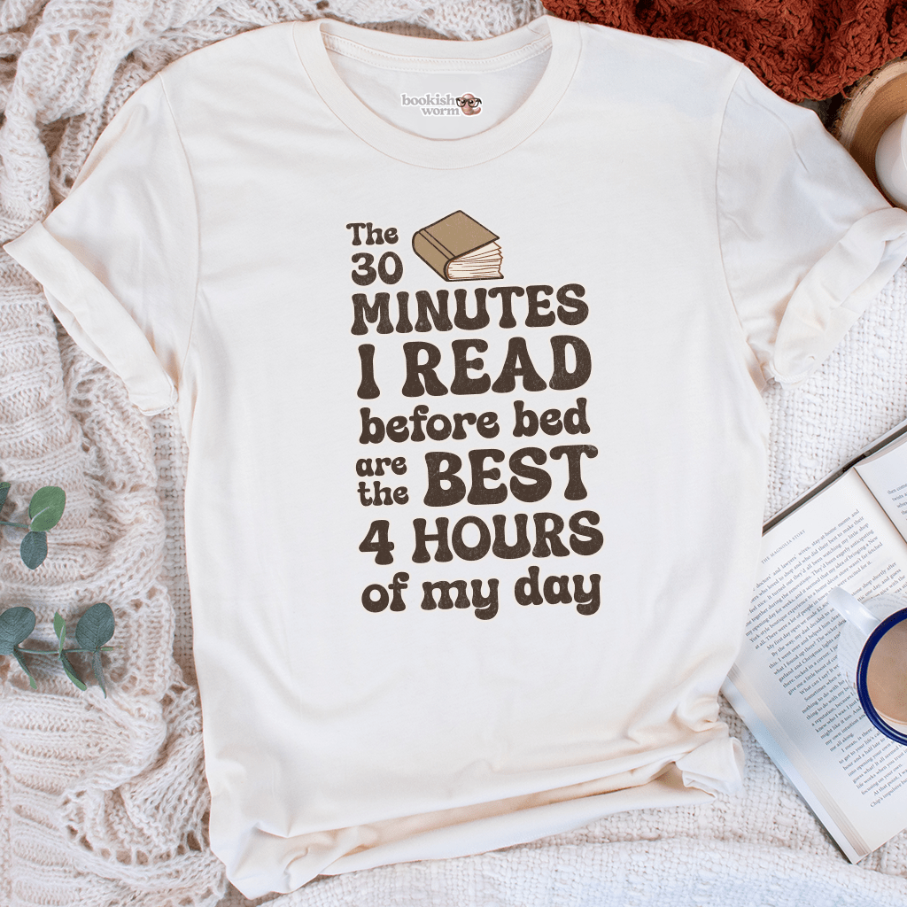 30 Minutes Before Bed T-Shirt