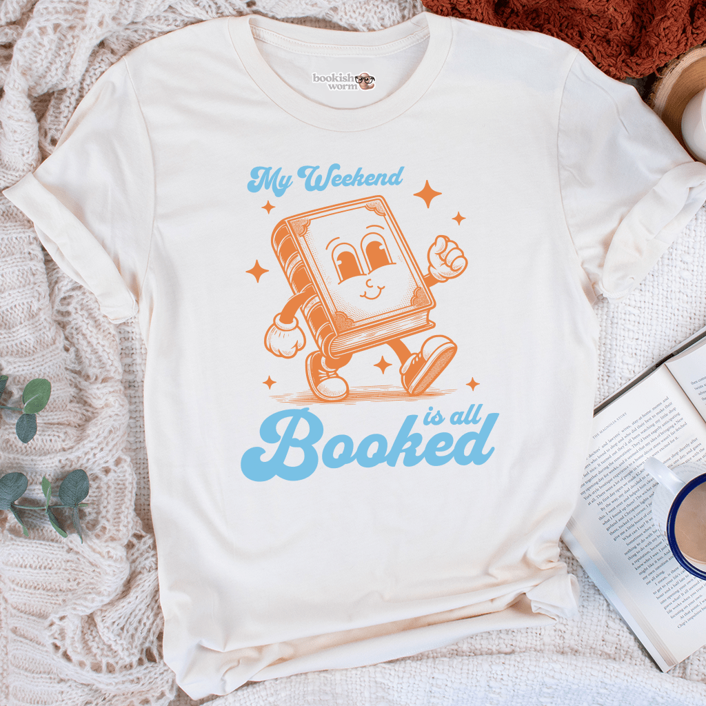 Weekend is Booked T-Shirt