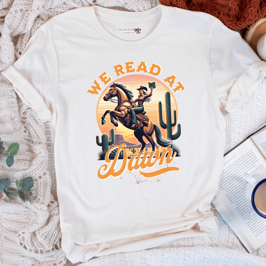 We Read at Dawn T-Shirt