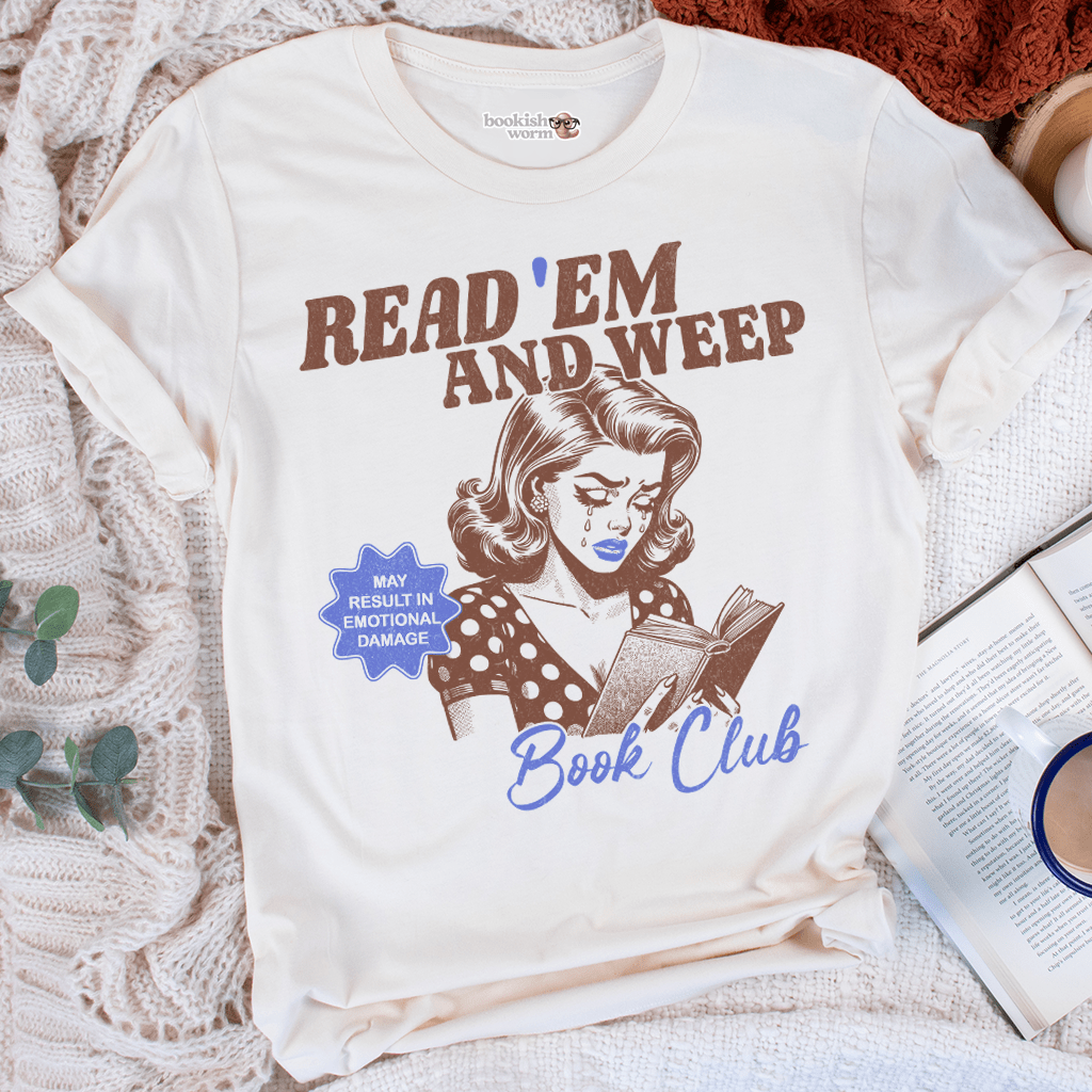 Read 'EM and Weep  T-Shirt