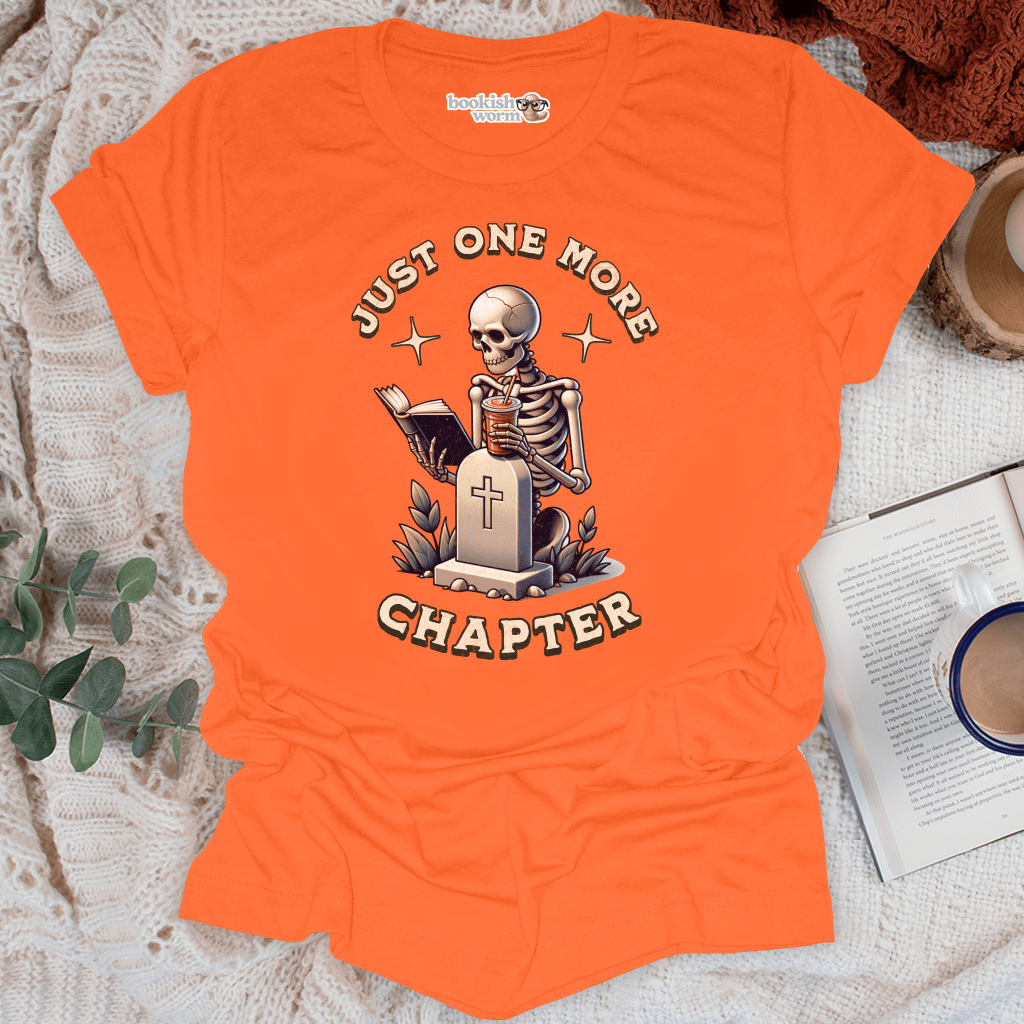 Just One More Chapter T-Shirt