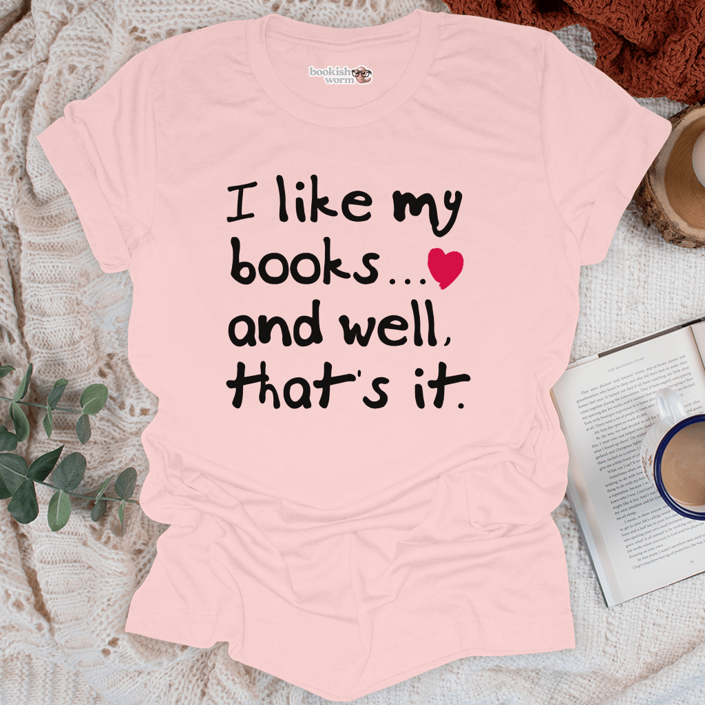 I Like Books & That's It T-Shirt