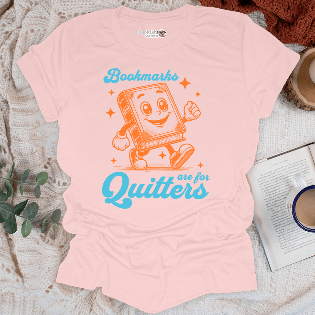 Bookmarks for Quitters T-Shirt