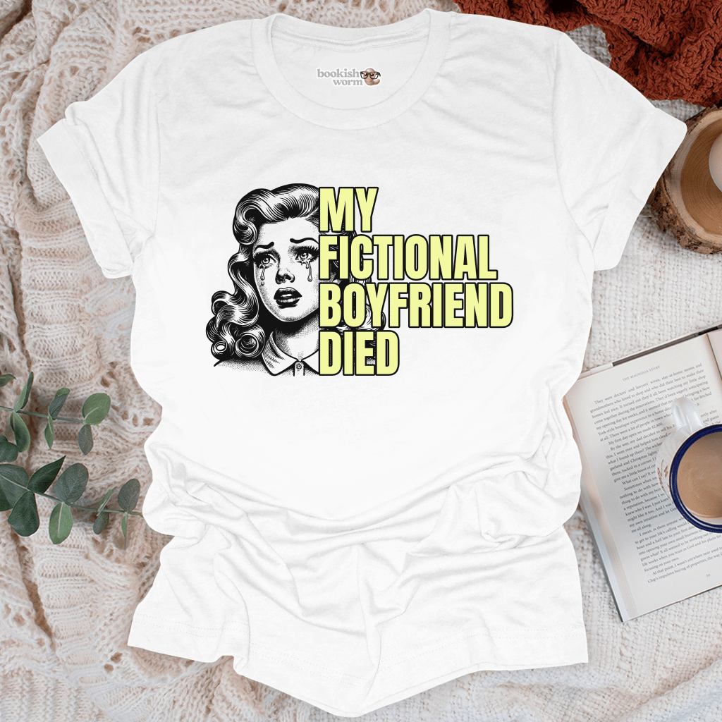 Fictional Boyfriend Died T-Shirt