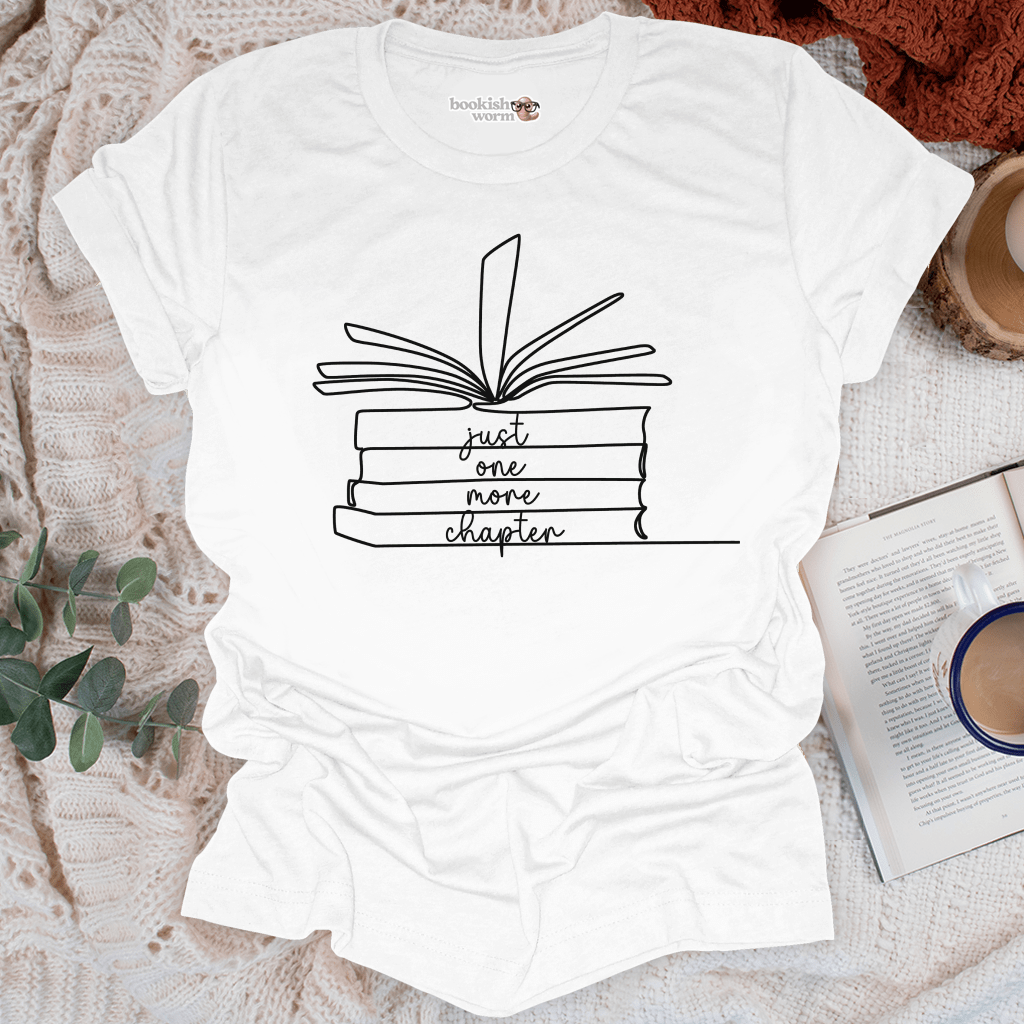 Just One More Chapter T-Shirt