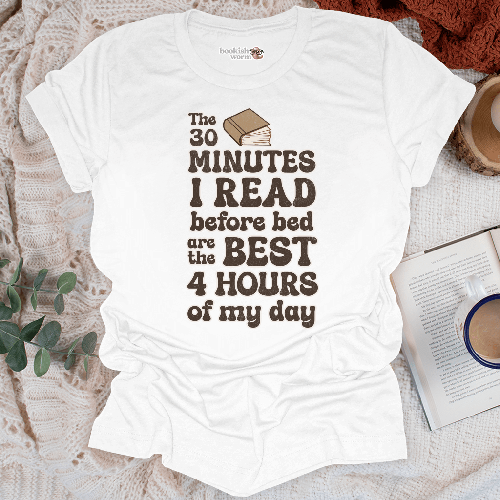 30 Minutes Before Bed T-Shirt