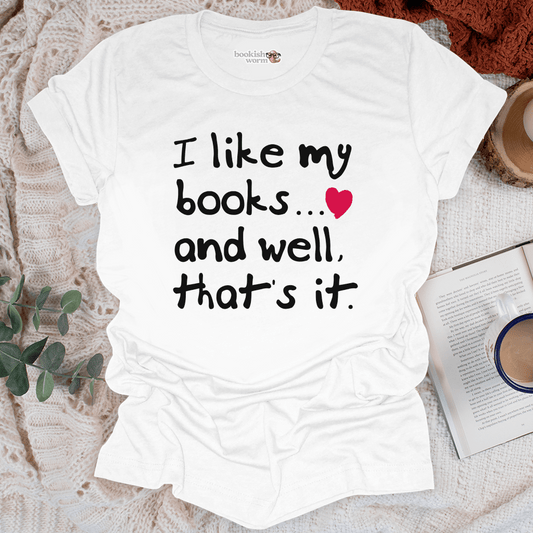 I Like Books & That's It T-Shirt