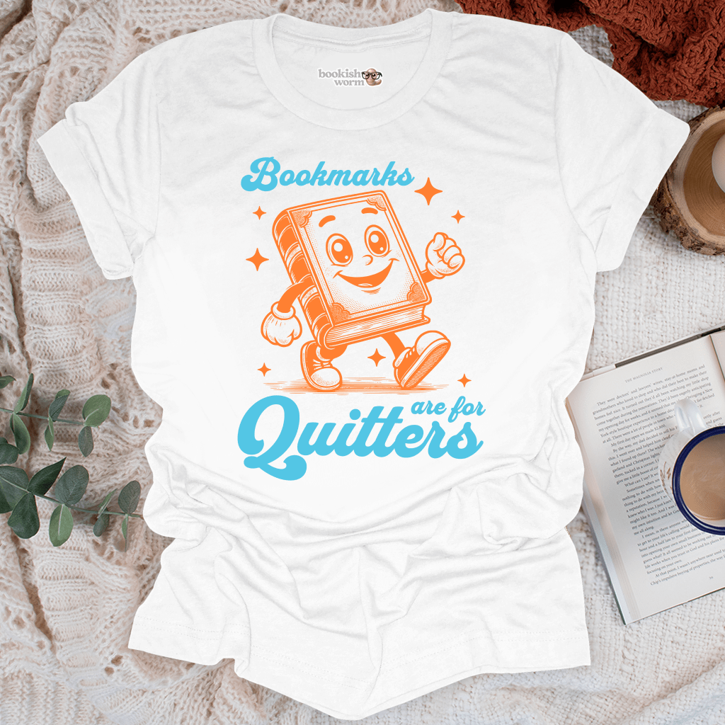 Bookmarks for Quitters T-Shirt