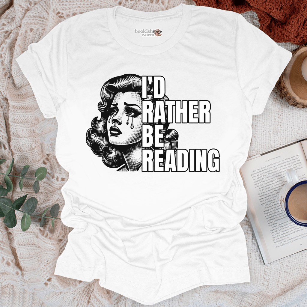 I'd Rather Be Reading T-Shirt