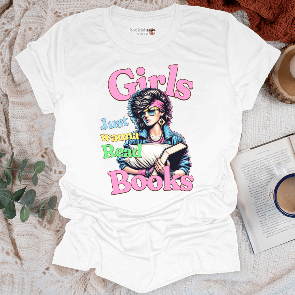 Girls Just Wanna T-Shirt